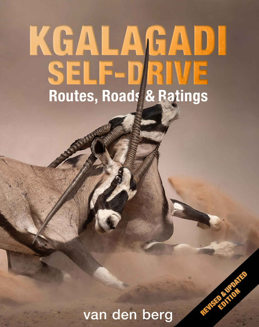 Kgalagadi Self-Drive Revised & Updated Edition